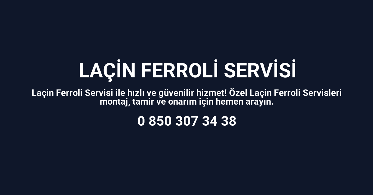 Laçin Ferroli Servisi